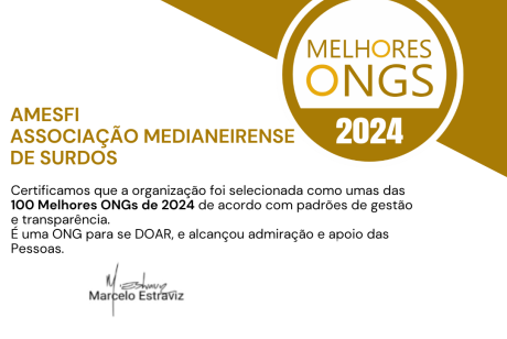 A AMESFI – Associação Medianeirense de Surdos tem a imensa alegria de compartilhar que está entre as 100 melhores ONGs do Brasil!